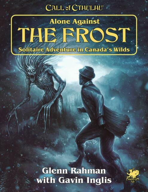 Call of Cthulhu 7th Edition: Alone Against the Frost