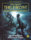 Call of Cthulhu 7th Edition: Alone Against the Frost