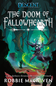 The Doom of Fallowhearth: Descent: Legends of the Dark